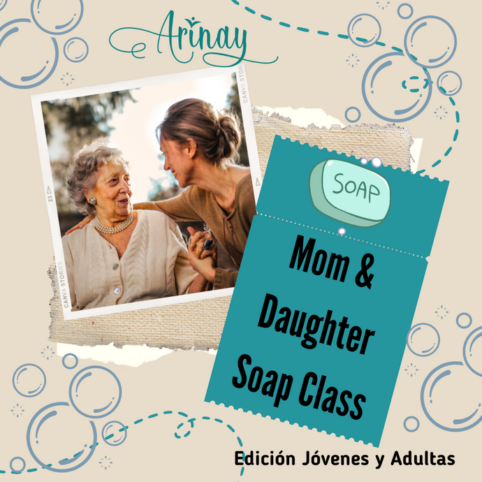 Mom & Daughter Class - Jabones en Glicerina presencial Edición Mamá e Hija (adulta)